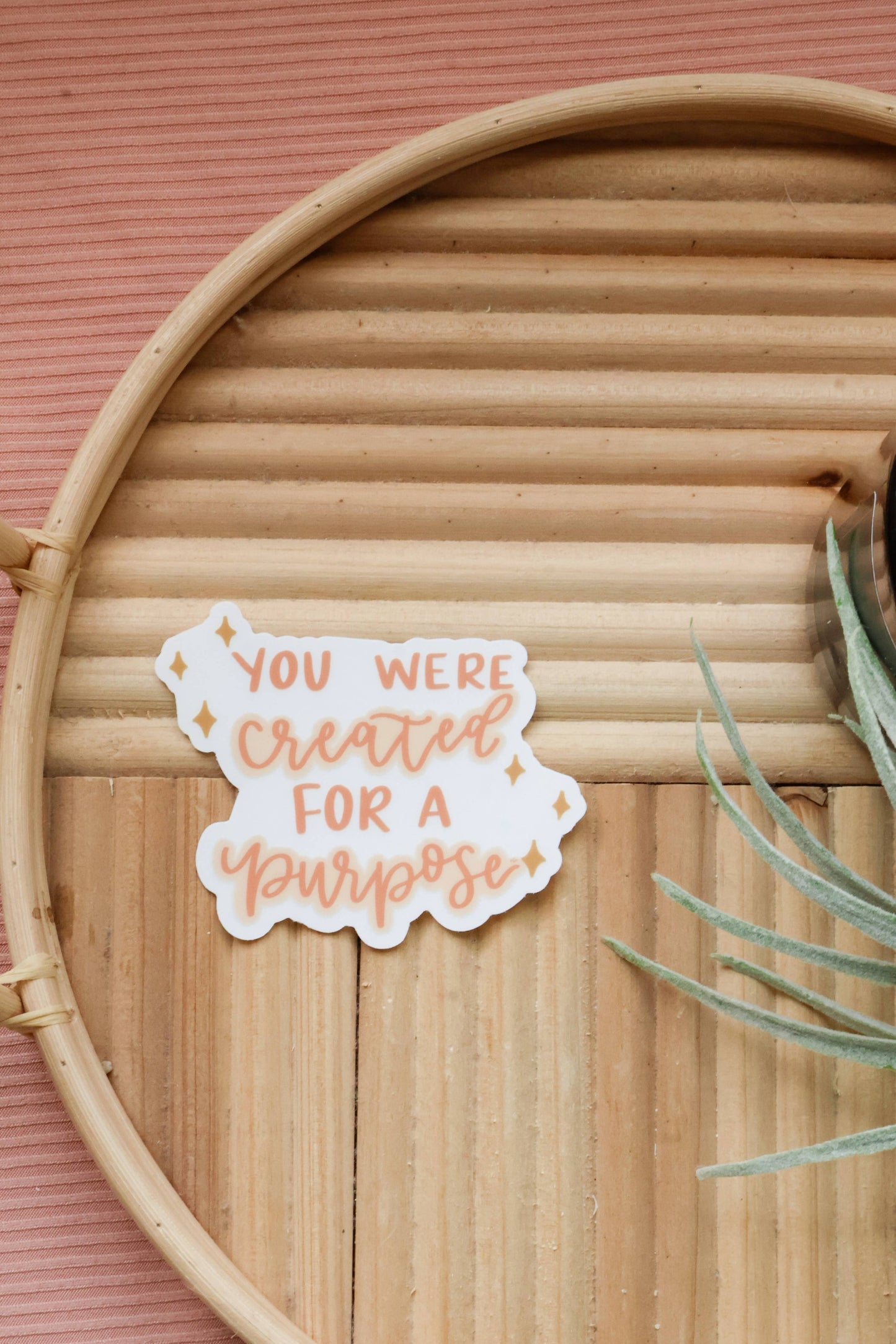 You were created for a purpose | Waterproof sticker