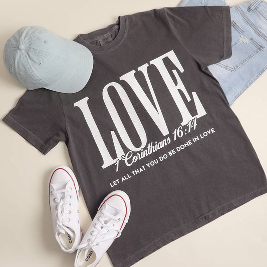 LOVE - Corinthians 16:14 Tee