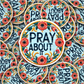 Pray about it -Sticker