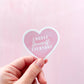 Choose Yourself Everyday Heart Sticker