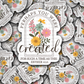 Created for Such A Time- Sticker